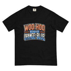 “Woo-Hoo for the Orange and Blue” Unisex garment-dyed heavyweight t-shirt